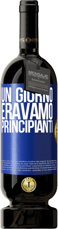 49,95 € Spedizione Gratuita | Vino rosso Edizione Premium MBS® Riserva Un giorno eravamo principianti Etichetta Blu. Etichetta personalizzabile Riserva 12 Mesi Raccogliere 2016 Tempranillo