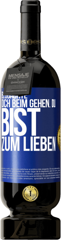 49,95 € Kostenloser Versand | Rotwein Premium Ausgabe MBS® Reserve Beobachte dich beim Gehen. Du bist zum Lieben Blaue Markierung. Anpassbares Etikett Reserve 12 Monate Ernte 2016 Tempranillo