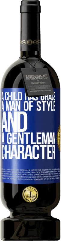 49,95 € Free Shipping | Red Wine Premium Edition MBS® Reserve A child has grace, a man of style and a gentleman, character Blue Label. Customizable label Reserve 12 Months Harvest 2014 Tempranillo