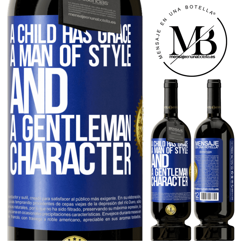 29,95 € Free Shipping | Red Wine Premium Edition MBS® Reserva A child has grace, a man of style and a gentleman, character Blue Label. Customizable label Reserva 12 Months Harvest 2014 Tempranillo