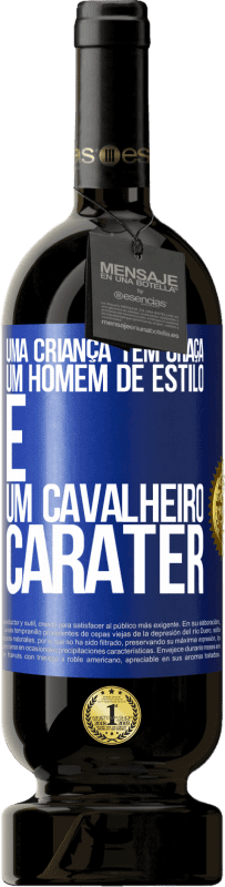 49,95 € | Vinho tinto Edição Premium MBS® Reserva Uma criança tem graça, um homem de estilo e um cavalheiro, caráter Etiqueta Azul. Etiqueta personalizável Reserva 12 Meses Colheita 2015 Tempranillo