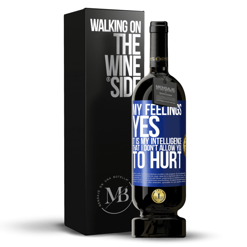 49,95 € Free Shipping | Red Wine Premium Edition MBS® Reserve My feelings, yes. It is my intelligence that I don't allow you to hurt Blue Label. Customizable label Reserve 12 Months Harvest 2014 Tempranillo