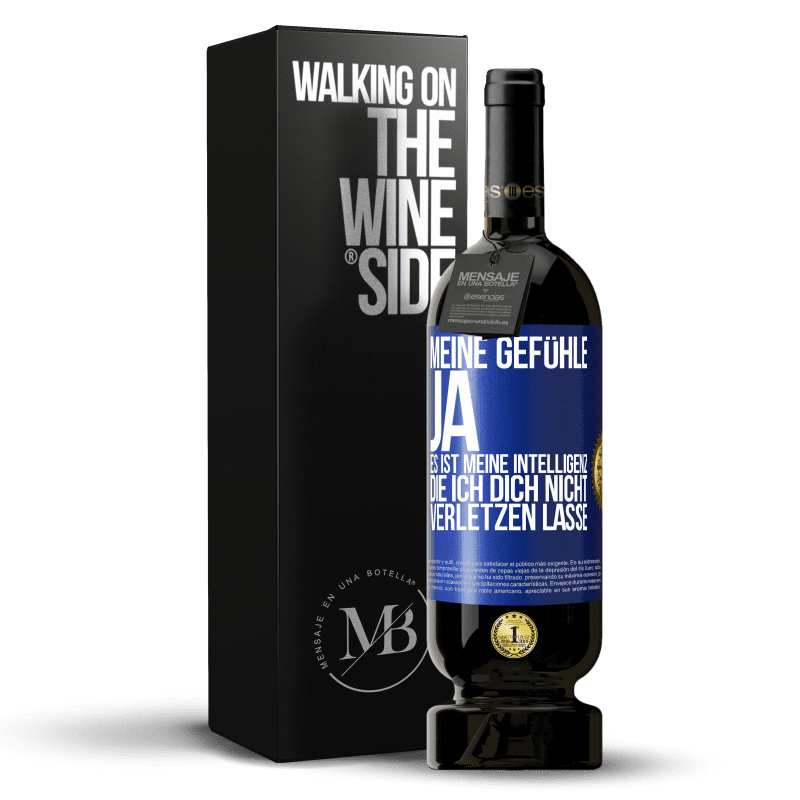 49,95 € Kostenloser Versand | Rotwein Premium Ausgabe MBS® Reserve Meine Gefühle, ja. Es ist meine Intelligenz, die ich dich nicht verletzen lasse Blaue Markierung. Anpassbares Etikett Reserve 12 Monate Ernte 2016 Tempranillo