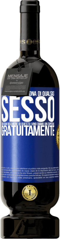49,95 € Spedizione Gratuita | Vino rosso Edizione Premium MBS® Riserva A qualsiasi persona di qualsiasi SESSO con ogni bicchiere di questo vino diamo un coperchio GRATUITAMENTE Etichetta Blu. Etichetta personalizzabile Riserva 12 Mesi Raccogliere 2016 Tempranillo