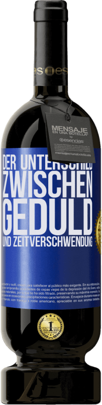 «Der Unterschied zwischen Geduld und Zeitverschwendung» Premium Ausgabe MBS® Reserve