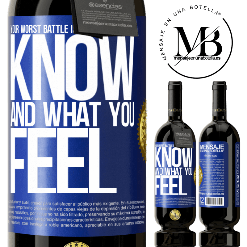 29,95 € Free Shipping | Red Wine Premium Edition MBS® Reserva Your worst battle is between what you know and what you feel Blue Label. Customizable label Reserva 12 Months Harvest 2014 Tempranillo