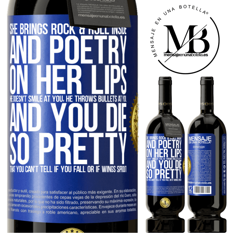 49,95 € Free Shipping | Red Wine Premium Edition MBS® Reserve She brings Rock & Roll inside and poetry on her lips. He doesn't smile at you, he throws bullets at you, and you die so Blue Label. Customizable label Reserve 12 Months Harvest 2014 Tempranillo