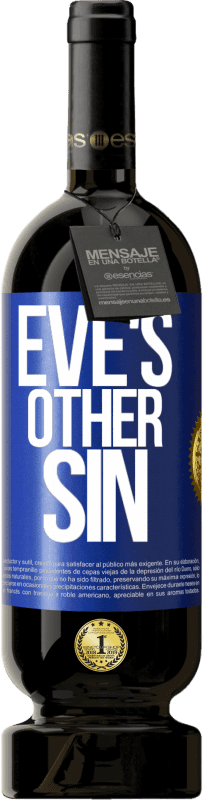 49,95 € Free Shipping | Red Wine Premium Edition MBS® Reserve Eve's other sin Blue Label. Customizable label Reserve 12 Months Harvest 2016 Tempranillo