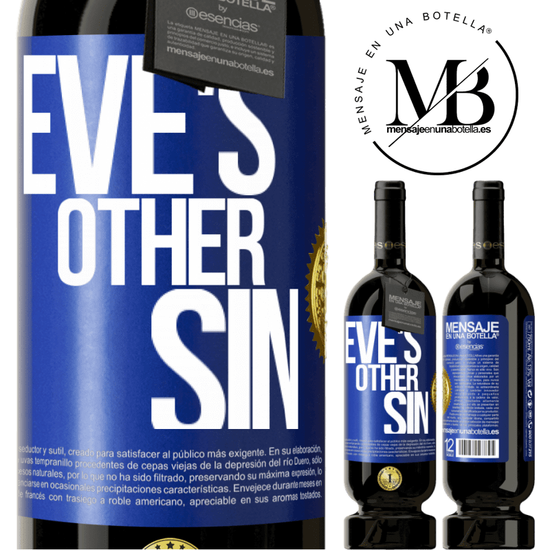 29,95 € Free Shipping | Red Wine Premium Edition MBS® Reserva Eve's other sin Blue Label. Customizable label Reserva 12 Months Harvest 2014 Tempranillo