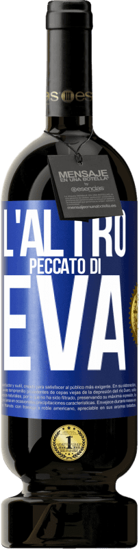 49,95 € | Vino rosso Edizione Premium MBS® Riserva L'altro peccato di Eva Etichetta Blu. Etichetta personalizzabile Riserva 12 Mesi Raccogliere 2015 Tempranillo