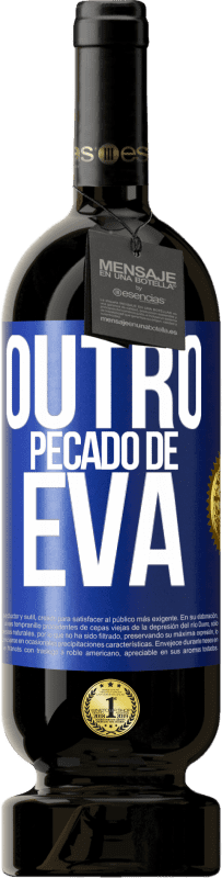 49,95 € | Vinho tinto Edição Premium MBS® Reserva Outro pecado de Eva Etiqueta Azul. Etiqueta personalizável Reserva 12 Meses Colheita 2016 Tempranillo