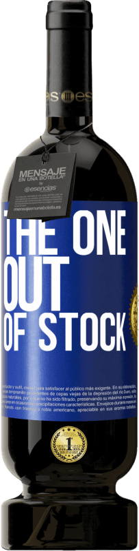 49,95 € | 红酒 高级版 MBS® 预订 The one out of stock 蓝色标签. 可自定义的标签 预订 12 个月 收成 2014 Tempranillo