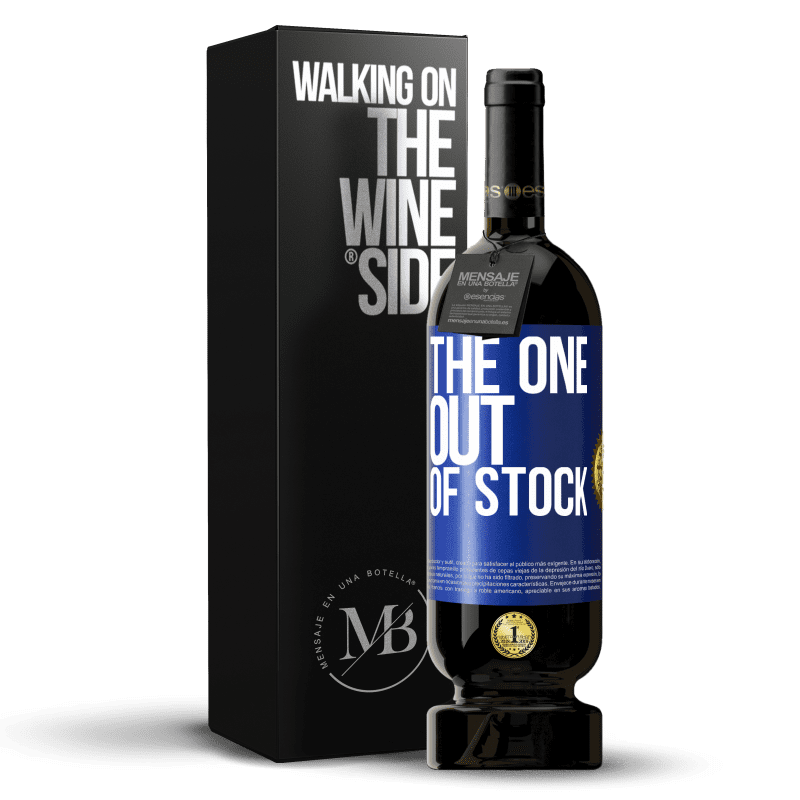 49,95 € Envío gratis | Vino Tinto Edición Premium MBS® Reserva The one out of stock Etiqueta Azul. Etiqueta personalizable Reserva 12 Meses Cosecha 2016 Tempranillo