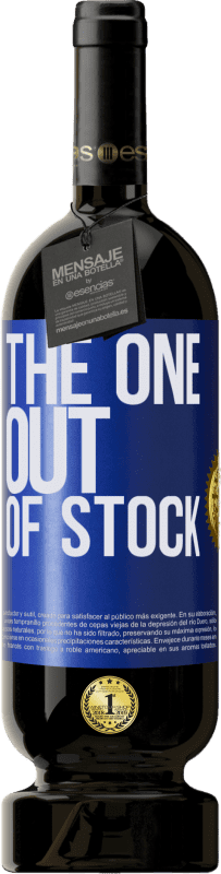 49,95 € Kostenloser Versand | Rotwein Premium Ausgabe MBS® Reserve The one out of stock Blaue Markierung. Anpassbares Etikett Reserve 12 Monate Ernte 2016 Tempranillo