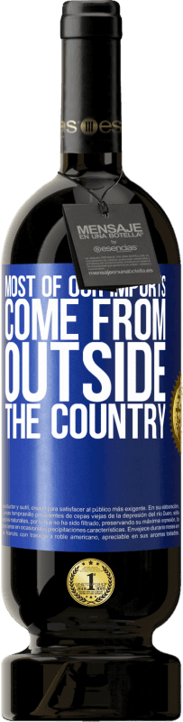 49,95 € | Красное вино Premium Edition MBS® Бронировать Большая часть нашего импорта поступает из-за пределов страны Синяя метка. Настраиваемая этикетка Бронировать 12 Месяцы Урожай 2016 Tempranillo