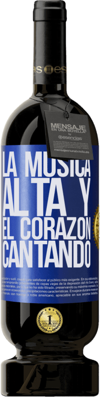 49,95 € | Vino Tinto Edición Premium MBS® Reserva La música alta y el corazón cantando Etiqueta Azul. Etiqueta personalizable Reserva 12 Meses Cosecha 2015 Tempranillo