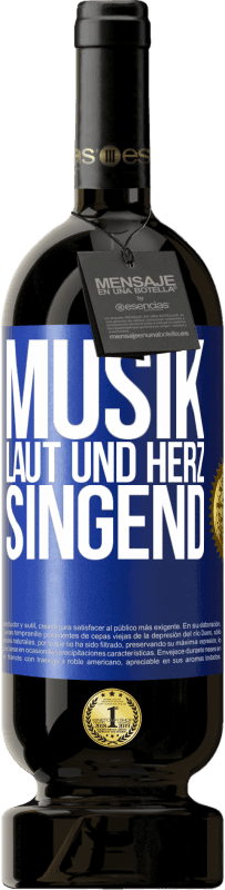 49,95 € | Rotwein Premium Ausgabe MBS® Reserve Musik laut und Herz singend Blaue Markierung. Anpassbares Etikett Reserve 12 Monate Ernte 2014 Tempranillo