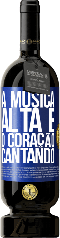 49,95 € Envio grátis | Vinho tinto Edição Premium MBS® Reserva A música alta e o coração cantando Etiqueta Azul. Etiqueta personalizável Reserva 12 Meses Colheita 2016 Tempranillo