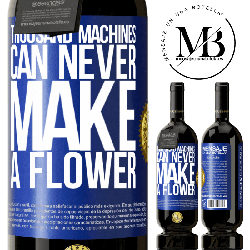 29,95 € Free Shipping | Red Wine Premium Edition MBS® Reserva Thousand machines can never make a flower Blue Label. Customizable label Reserva 12 Months Harvest 2014 Tempranillo