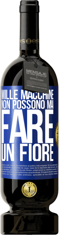 Spedizione Gratuita | Vino rosso Edizione Premium MBS® Riserva Mille macchine non possono mai fare un fiore Etichetta Blu. Etichetta personalizzabile Riserva 12 Mesi Raccogliere 2014 Tempranillo