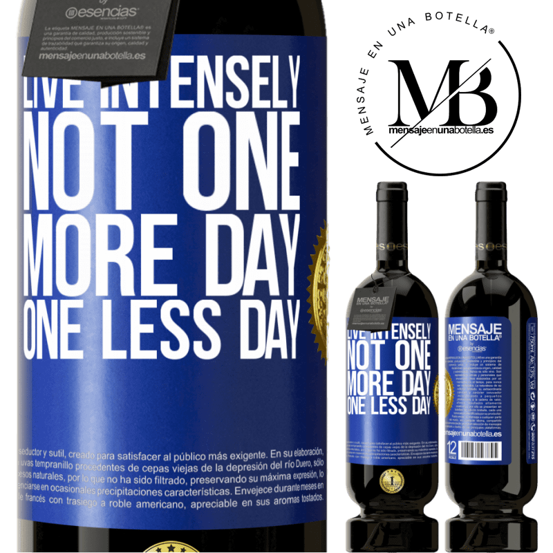 29,95 € Free Shipping | Red Wine Premium Edition MBS® Reserva Live intensely, not one more day, one less day Blue Label. Customizable label Reserva 12 Months Harvest 2014 Tempranillo