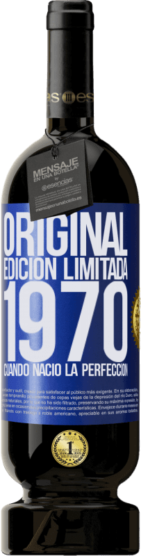 49,95 € | Vino Tinto Edición Premium MBS® Reserva Original. Edición Limitada. 1970. Cuando nació la perfección Etiqueta Azul. Etiqueta personalizable Reserva 12 Meses Cosecha 2015 Tempranillo