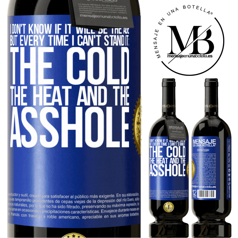 29,95 € Free Shipping | Red Wine Premium Edition MBS® Reserva I don't know if it will be the age, but every time I can't stand it: the cold, the heat and the asshole Blue Label. Customizable label Reserva 12 Months Harvest 2014 Tempranillo