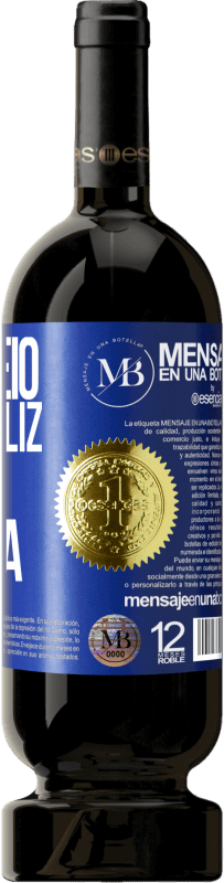 «Você veio a ser feliz, não se distraia» Edição Premium MBS® Reserva