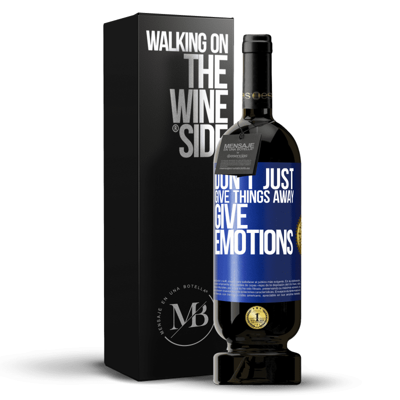 49,95 € Free Shipping | Red Wine Premium Edition MBS® Reserve Don't just give things away, give emotions Blue Label. Customizable label Reserve 12 Months Harvest 2015 Tempranillo