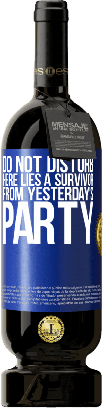 «Не беспокоить. Здесь лежит выживший со вчерашней вечеринки» Premium Edition MBS® Бронировать