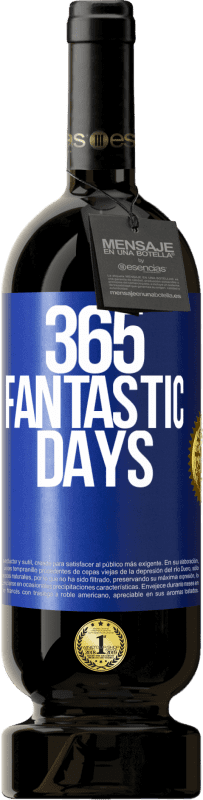 49,95 € | Red Wine Premium Edition MBS® Reserve 365 fantastic days Blue Label. Customizable label Reserve 12 Months Harvest 2014 Tempranillo
