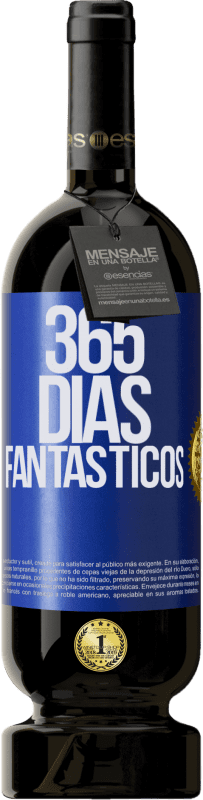 49,95 € | Vino Tinto Edición Premium MBS® Reserva 365 días fantásticos Etiqueta Azul. Etiqueta personalizable Reserva 12 Meses Cosecha 2014 Tempranillo