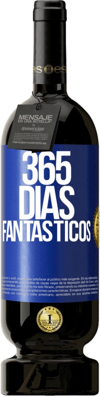 49,95 € | Vinho tinto Edição Premium MBS® Reserva 365 dias fantásticos Etiqueta Azul. Etiqueta personalizável Reserva 12 Meses Colheita 2015 Tempranillo