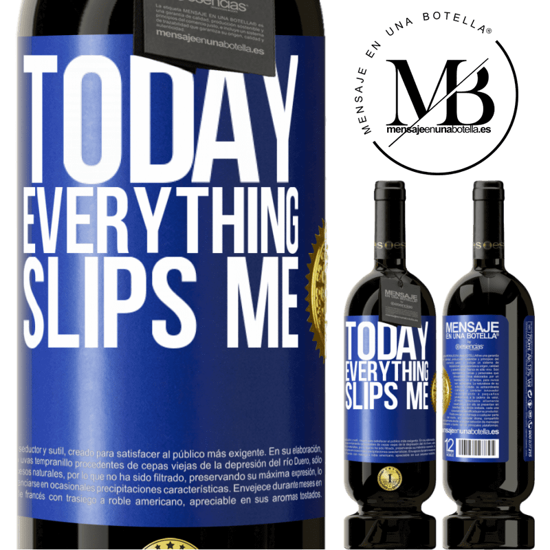 29,95 € Free Shipping | Red Wine Premium Edition MBS® Reserva Today everything slips me Blue Label. Customizable label Reserva 12 Months Harvest 2014 Tempranillo