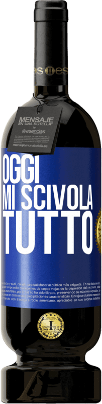 49,95 € | Vino rosso Edizione Premium MBS® Riserva Oggi mi scivola tutto Etichetta Blu. Etichetta personalizzabile Riserva 12 Mesi Raccogliere 2015 Tempranillo