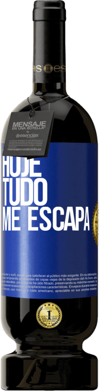 «Hoje tudo me escapa» Edição Premium MBS® Reserva