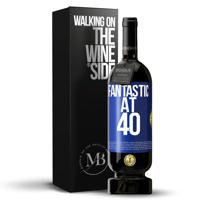 49,95 € Free Shipping | Red Wine Premium Edition MBS® Reserve Fantastic at 40 Blue Label. Customizable label Reserve 12 Months Harvest 2014 Tempranillo