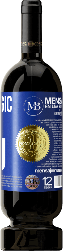 «The magic is you» Premium Edition MBS® Reserve