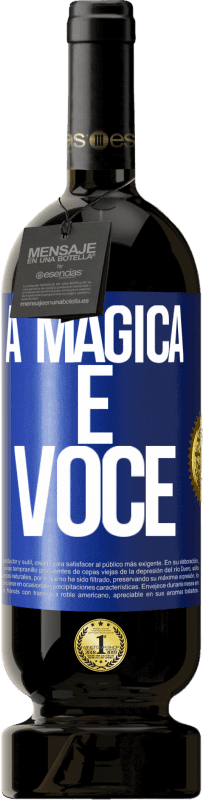 49,95 € Envio grátis | Vinho tinto Edição Premium MBS® Reserva A mágica é você Etiqueta Azul. Etiqueta personalizável Reserva 12 Meses Colheita 2014 Tempranillo