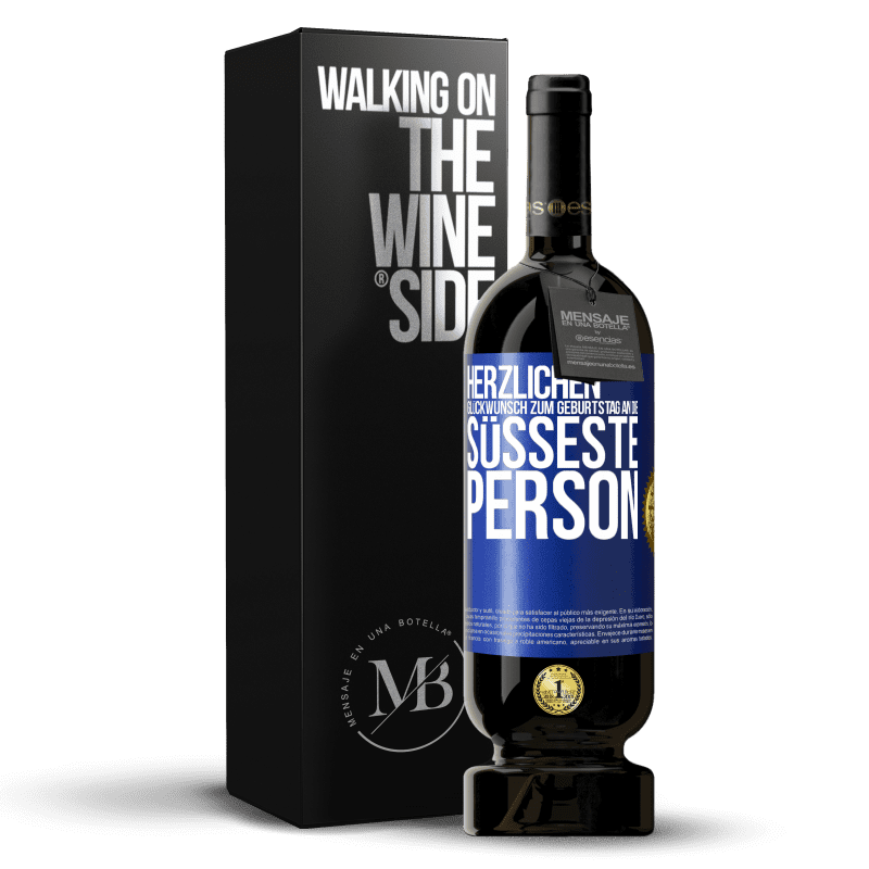 49,95 € Kostenloser Versand | Rotwein Premium Ausgabe MBS® Reserve Herzlichen Glückwunsch zum Geburtstag an die süßeste Person Blaue Markierung. Anpassbares Etikett Reserve 12 Monate Ernte 2016 Tempranillo