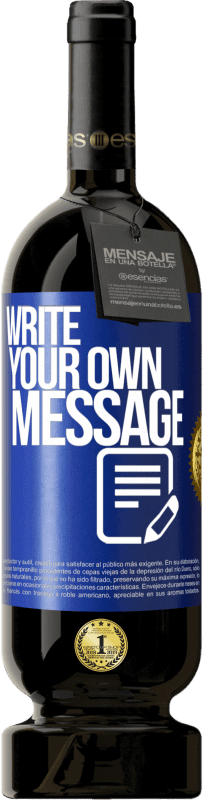 49,95 € | Red Wine Premium Edition MBS® Reserve Write your own message Blue Label. Customizable label Reserve 12 Months Harvest 2013 Tempranillo