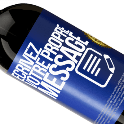 Expressions Uniques et Personnelles. «Attention: perfection mise en bouteille» Édition Premium MBS® Réserve