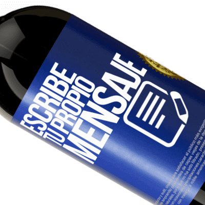 Expresiones Únicas y Personales. «A cualquier persona de cualquier SEXO con cada copa de este vino le regalamos una tapa GRATIS» Edición Premium MBS® Reserva