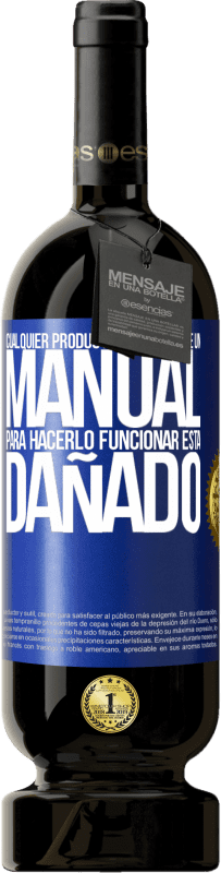 «Cualquier producto que necesite un manual para hacerlo funcionar, está dañado» Edición Premium MBS® Reserva