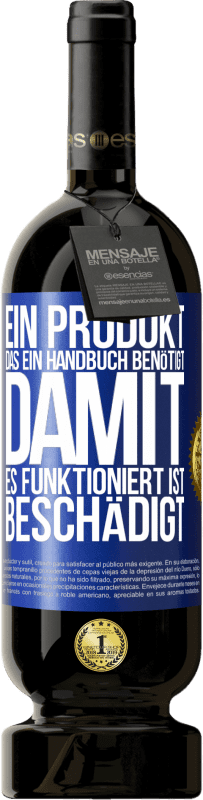 «Ein Produkt, das ein Handbuch benötigt, damit es funktioniert, ist beschädigt» Premium Ausgabe MBS® Reserve