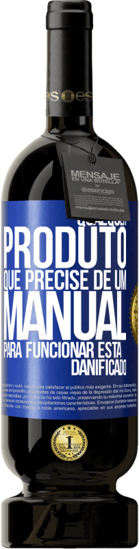 «Qualquer produto que precise de um manual para funcionar está danificado» Edição Premium MBS® Reserva