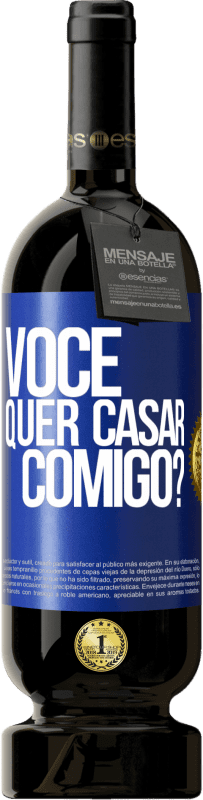 Envio grátis | Vinho tinto Edição Premium MBS® Reserva Você quer casar comigo? Etiqueta Azul. Etiqueta personalizável Reserva 12 Meses Colheita 2014 Tempranillo