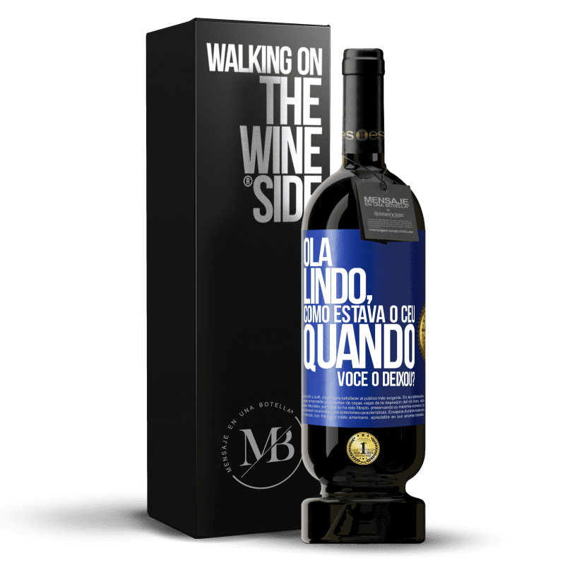 49,95 € Envio grátis | Vinho tinto Edição Premium MBS® Reserva Olá lindo, como estava o céu quando você o deixou? Etiqueta Azul. Etiqueta personalizável Reserva 12 Meses Colheita 2014 Tempranillo