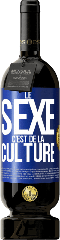 Envoi gratuit | Vin rouge Édition Premium MBS® Réserve Le sexe c'est de la culture Étiquette Bleue. Étiquette personnalisable Réserve 12 Mois Récolte 2014 Tempranillo