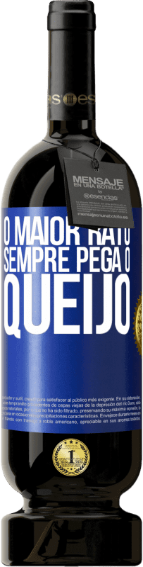 Envio grátis | Vinho tinto Edição Premium MBS® Reserva O maior rato sempre pega o queijo Etiqueta Azul. Etiqueta personalizável Reserva 12 Meses Colheita 2014 Tempranillo